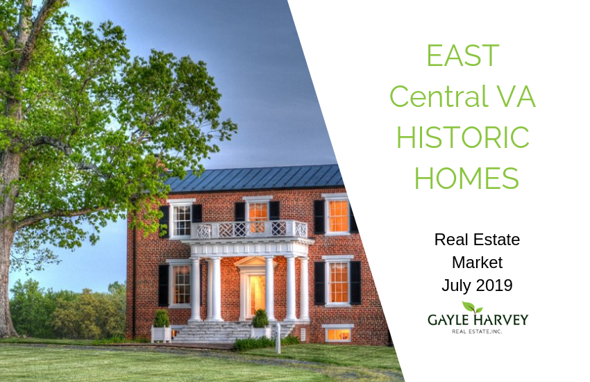 EAST Central VA Historic Homes Real Estate Market Update July 2019