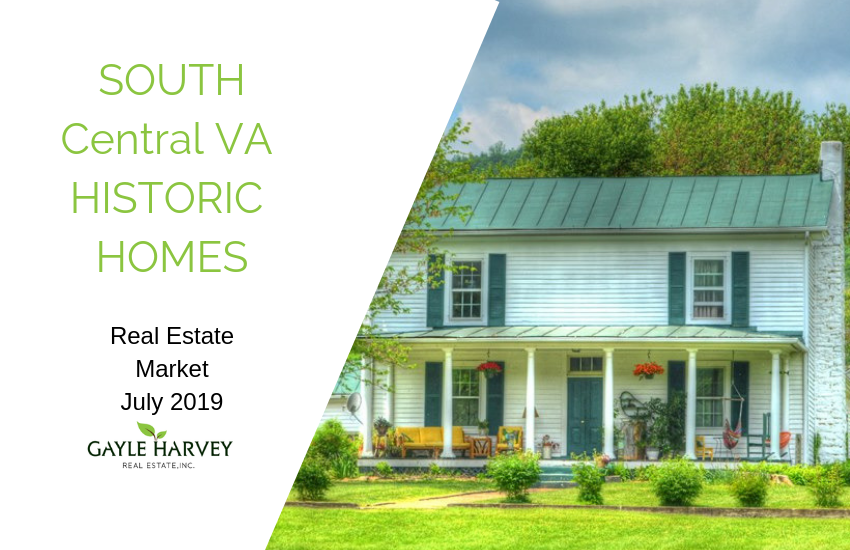 SOUTH Central VA Historic Homes Real Estate Market Update July 2019